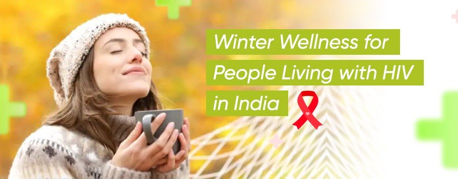 Winter wellness and immune system health for HIV positive individuals India