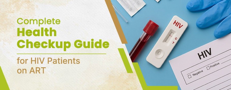 Complete Health Checkup Guide - For HIV Patients on ART